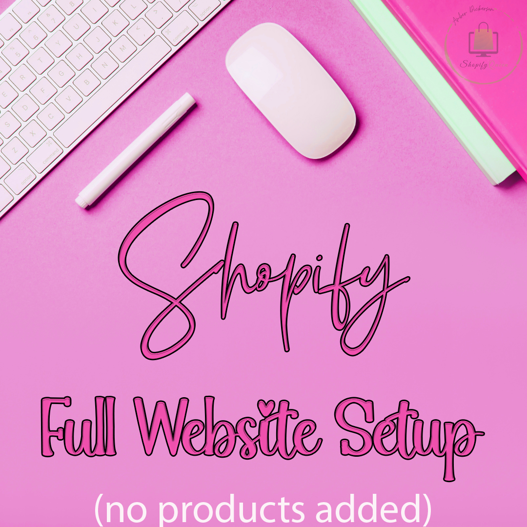 Shopify Website Basic Set Up (No products added)