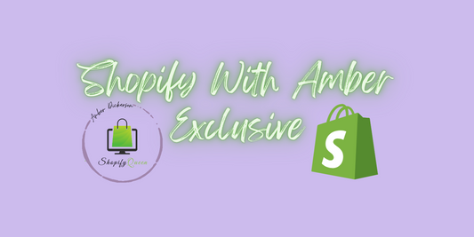 Shopify With Amber Exclusive Course Program